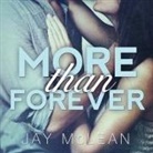 Jay McLean, Nelson Hobbs, Shirl Rae - More Than Forever Lib/E (Hörbuch)