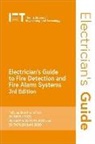 The Institution of Engineering and Techn, The Institution of Engineering and Technology - Electrician's Guide to Fire Detection and Fire Alarm Systems