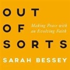 Sarah Bessey, Joell A. Jacob - Out of Sorts: Making Peace with an Evolving Faith (Audio book)