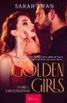 Sarah Swan, Sarah Swan - Golden Girls - Tome 1