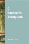 Fernando Pessoa - O Banqueiro Anarquista
