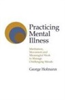 George Hofmann - Practicing Mental Illness
