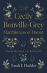 Sarah Hodder, Sarah J. Hodder, Sarah J. Hodder - Cecily Bonville-Grey - Marchioness of Dorset