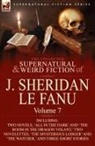 J. Sheridan Le Fanu, Joseph Sheridan Le Fanu - The Collected Supernatural and Weird Fiction of J. Sheridan Le Fanu