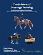 Elisabeth D'Antoni, Knut Krüger, Konstanze Krüger - The Science of Dressage Training
