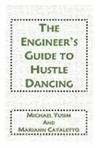 Mariann Cataletto, Michael Yusim - The Engineer's Guide to Hustle Dancing