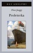 Fleur Jaeggy - Proleterka