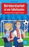 Thomas Steins - Betriebsratsarbeit ist wie Fußballspielen