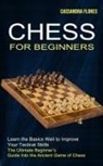 Cassandra Flores - Chess for Beginners