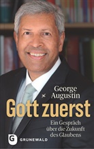 George Augustin - Gott zuerst