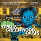 Najah-Amatullah Hylton, Quraysh Ali Lansana, Skip Hill - Opal's Greenwood Oasis