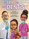 Shernika Battle, Sudipta Dasgupta, Shawnon Corprew - A Trip to the Dentist