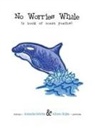 Amanda Gehrke, Allison Sojka, Allison Sojka - No Worries Whale