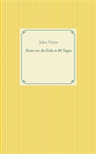 Jules Verne - Reise um die Erde in 80 Tagen