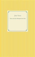 Jules Verne - Reise nach dem Mittelpunkt der Erde