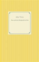 Jules Verne - Reise nach dem Mittelpunkt der Erde