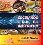 Luis Navia - Cocinando con el Ingeniero