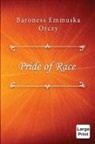 Baroness Emmuska Orczy - Pride of Race