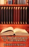 Benedictus De Spinoza, De Benedict Spinoza - On the Improvement of Understanding