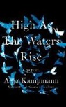 Anja Kampmann, Stefan Rudnicki - High as the Waters Rise (Hörbuch)