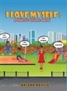 Briana Battle, Briana Hampton - I LOVE MYSELF