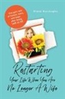 Diane Burroughs - Restarting Your Life When You Are No Longer A Wife