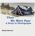Melissa Menzone - Then We Were Poor