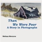 Melissa Menzone - Then We Were Poor