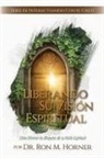 Ron M. Horner - Liberando Su Visión Espiritual