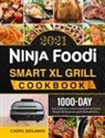 Cheryl Benjamin - Ninja Foodi Smart XL Grill Cookbook 2021
