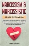 James Hoskins - Narcissism & Narcissistic Abuse Recovery