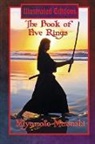 Miyamoto Musashi - The Book of Five Rings (Illustrated Edition)