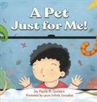 Paula D Golden, Paula D. Golden, Laura E. Gonzáles - A Pet Just for Me!