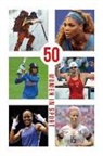 Gemma Lumsdaine, Jean Williams, Cheryl Robson - 50 WOMEN IN SPORT