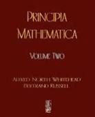 Alfred North Whitehead, Russell Bertrand, Alfred North Whitehead - Principia Mathematica - Volume Two