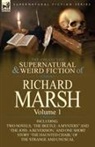 Richard Marsh - The Collected Supernatural and Weird Fiction of Richard Marsh