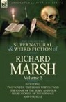 Richard Marsh - The Collected Supernatural and Weird Fiction of Richard Marsh