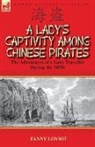Fanny Loviot - A Lady's Captivity Among Chinese Pirates