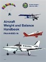 Federal Aviation Administration, Flight Standards Service, U. S. Department of Transportation - Aircraft Weight and Balance Handbook