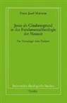 Franz J Niemann, Emerich Coreth, Walte Kern, Walter Kern, Hans Rotter - Jesus als Glaubensgrund in der Fundamentaltheologie der Neuzeit