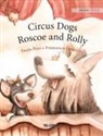Tuula Pere, Francesco Orazzini, Susan Korman - Circus Dogs Roscoe and Rolly