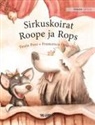 Tuula Pere, Francesco Orazzini - Sirkuskoirat Roope ja Rops