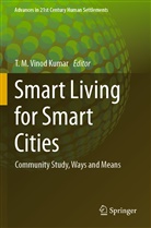 M Vinod Kumar, T M Vinod Kumar, T. M. Vinod Kumar - Smart Living for Smart Cities