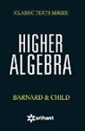 Barnard, Child, UNKNOWN - Higher Algebra Bernald & Child