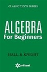 Hall, Knight, UNKNOWN - Algebra for Beginners