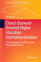 Hantian Wu - China's Outward-Oriented Higher Education Internationalization