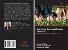Balkis GAROUACHI, Boutheina Jemli, Latifa Mtibaa - Grzybica dermatofitowa (onyxis)