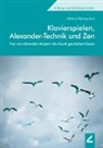 Helmut Rennschuh - Klavierspielen, Alexander-Technik und Zen