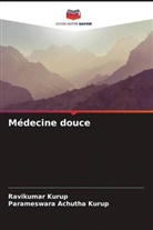 Parameswara Achutha Kurup, Ravikumar Kurup - Médecine douce