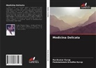 Parameswara Achutha Kurup, Ravikumar Kurup - Medicina Delicata